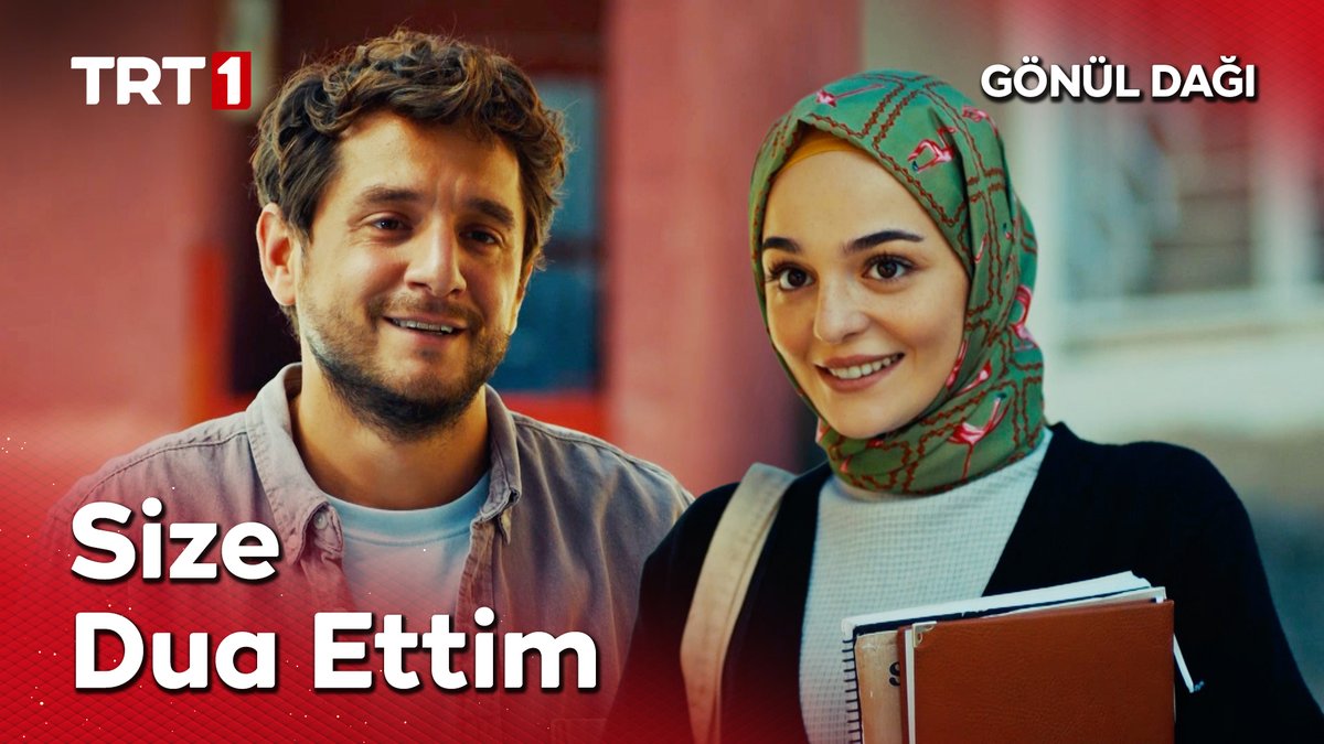 "Benim için dua etmiş." #GönülDağı Gönül Dağı