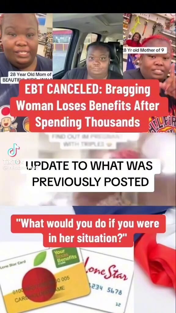 EBT CANCELED: Bragging Woman Loses Benefits After Spending Thousands "What would you do if you were in her situation?" Well, now, all of you can go on a diet and be healthier! I am curious how much she has received, in total, for babies, healthcare, housing & food stamps? This should have been done years ago! So many people cheat the system! This is a FAFO moment for her. Where did she get the nerve to brag I will NEVER understand!