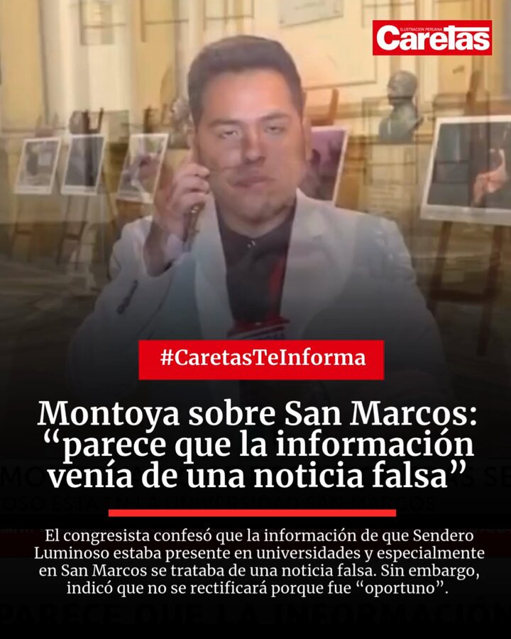 El congresista Jorge Montoya admitió que la información que propagó afirmando que #SenderoLuminoso estaba en universidades como San Marcos se trataba de una noticia falsa. Sin embargo, dijo que fue oportuno comunicarla y no se rectifica. ¿Qué opinas?