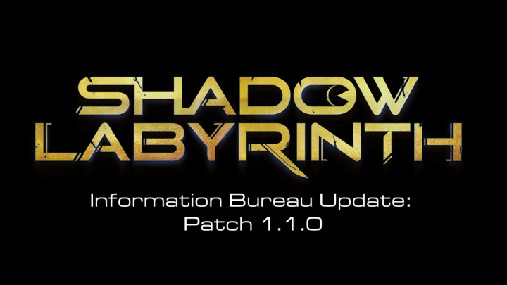In response to player feedback, the Shadow Labyrinth Information Bureau is pleased to share details about the upcoming Patch 1.1.0.