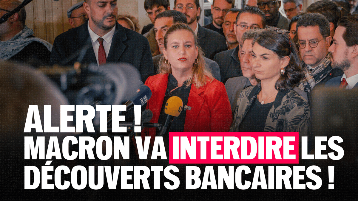 🔴⚡️ ALERTE ! Dès novembre 2026, être à découvert sera désormais interdit en France ! « Imaginez qu'on parle de 22 % des gens qui survivent à partir du 16 du mois grâce aux découverts. Face à cette bombe sociale, nous déposons AUJOURD'HUI une proposition de loi pour abroger cette interdiction avec un second article pour encadrer les frais bancaires dont les agios ! » - Mathilde Panot
