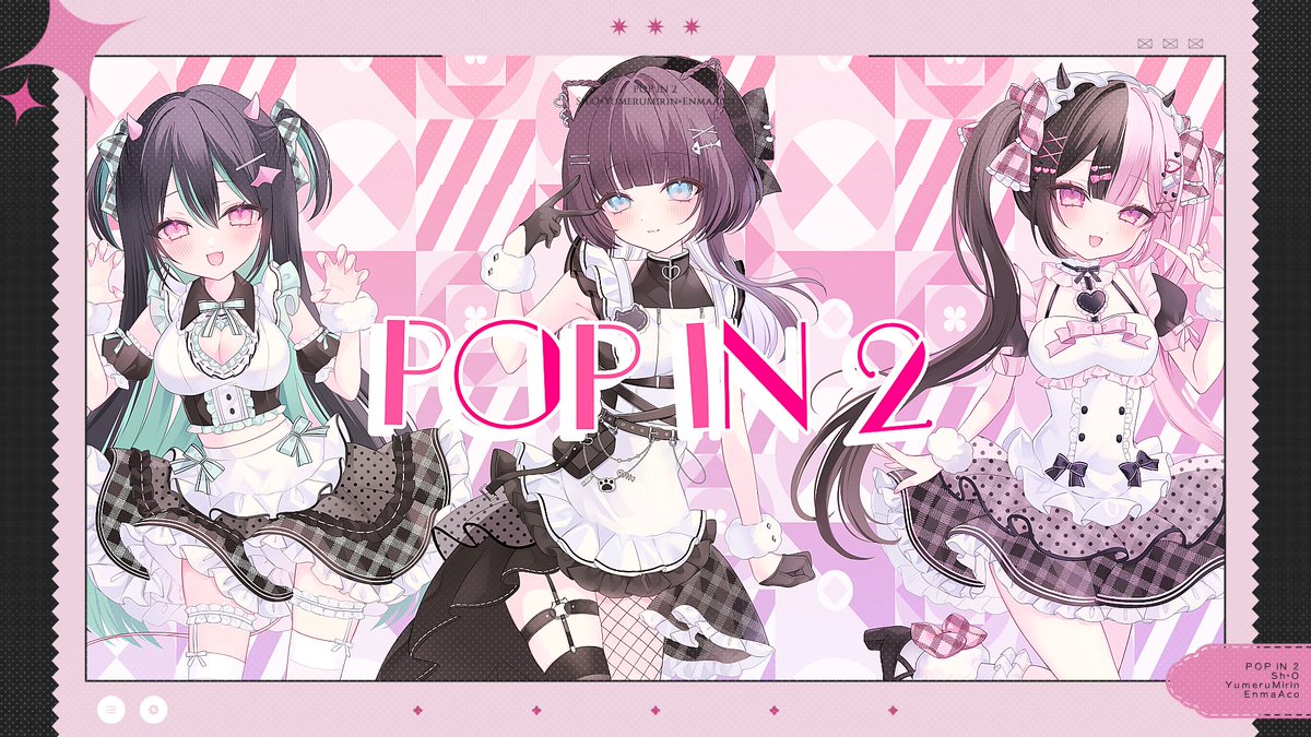 POP IN 2 / B小町 vocal：閻魔あこ×Sh¡O×結愛みりん
