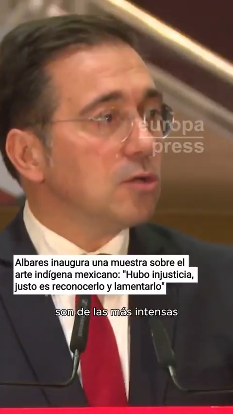 Albares, en la inauguración de una muestra sobre el arte indígena mexicano: "Hubo injusticia, justo es reconocerlo y lamentarlo. Esa es parte de nuestra historia compartida, no podemos negarla ni olvidarla"