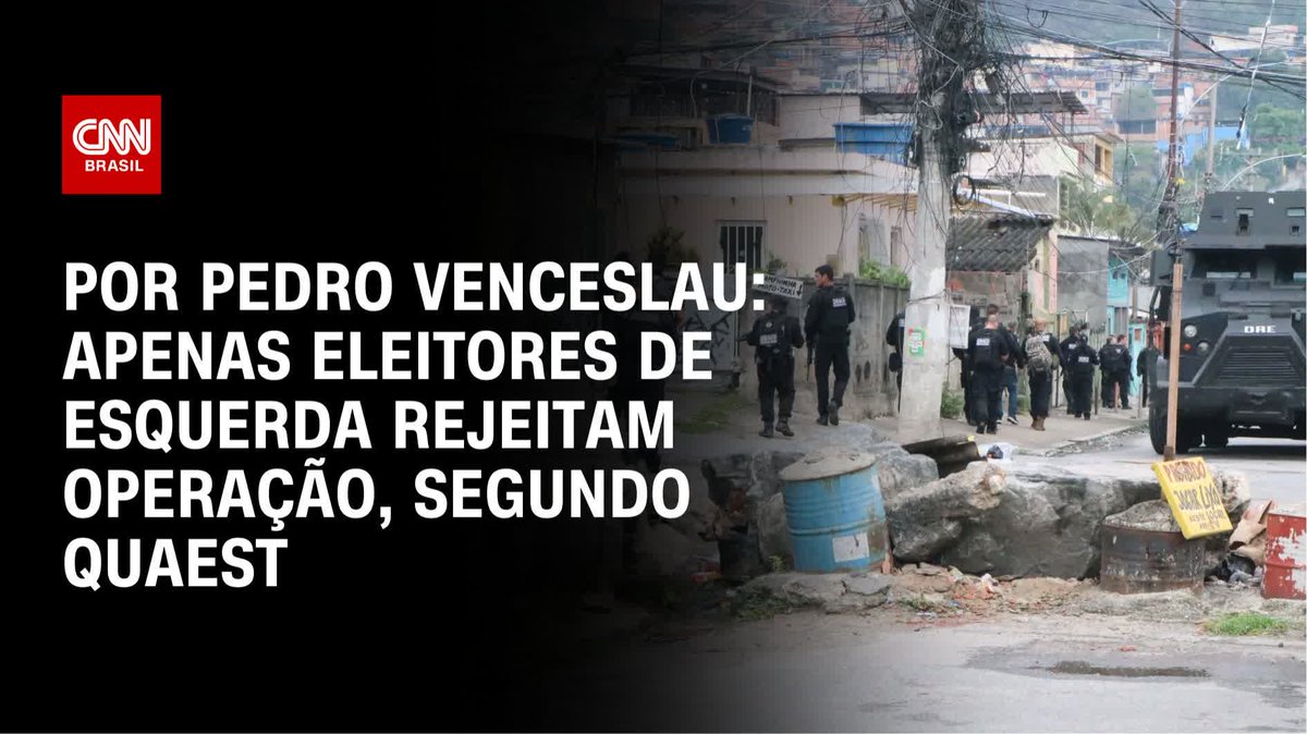 Por Pedro Venceslau: Apenas eleitores de esquerda rejeitam megaoperação, diz Quaest; assista #AgoraCNN