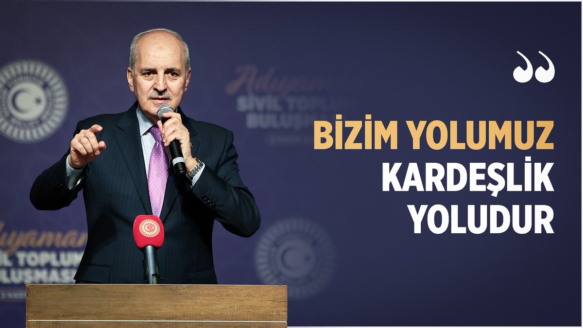 ❝Bizim yolumuz kardeşlik, esenlik, birlik, dirlik yoludur.❞