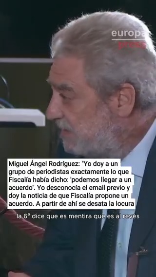 Miguel Ángel Rodríguez: "Yo doy a un grupo de periodistas exactamente lo que Fiscalía había dicho: 'podemos llegar a un acuerdo'. Yo desconocía el email previo y doy la noticia de que Fiscalía propone un acuerdo. A partir de ahí se desata la locura"