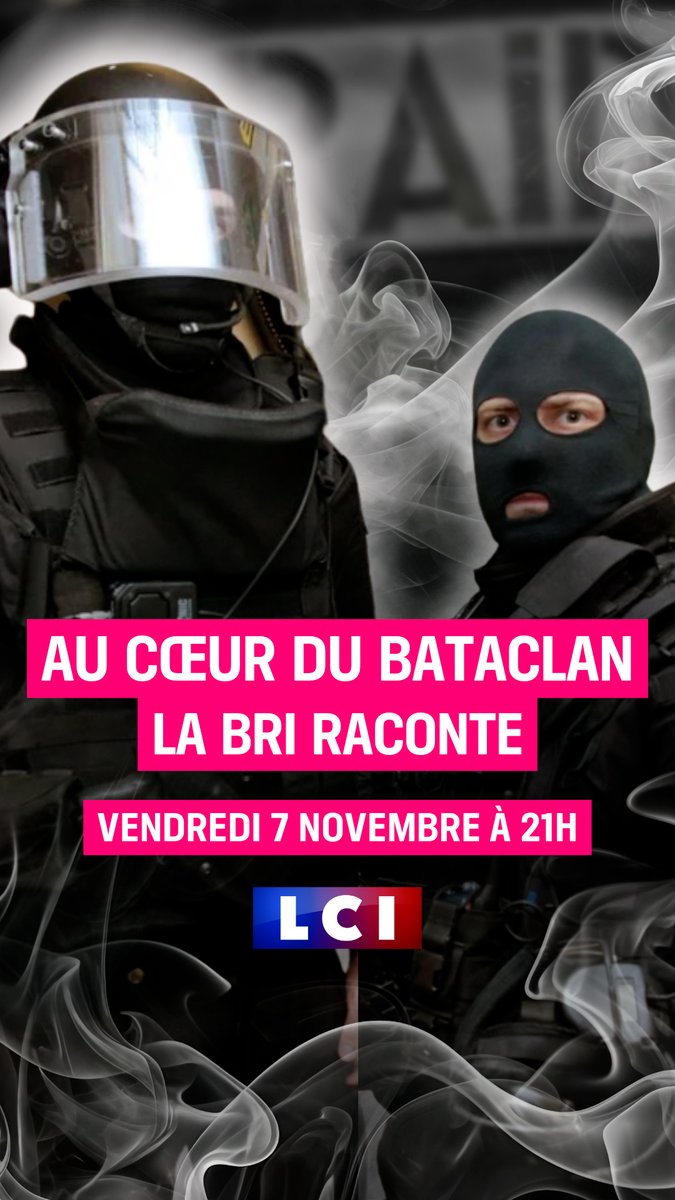 🔴Ce vendredi 6 nov. à 21h sur LCI Document exclusif - Au cœur du Bataclan : la BRI raconte 👉(Re)découvrez l'intervention hors norme du 13 nov. 2015, de l'entrée au Bataclan à l'assaut final, racontée par le chef de la BRI, le négociateur et les membres de la colonne d'assaut
