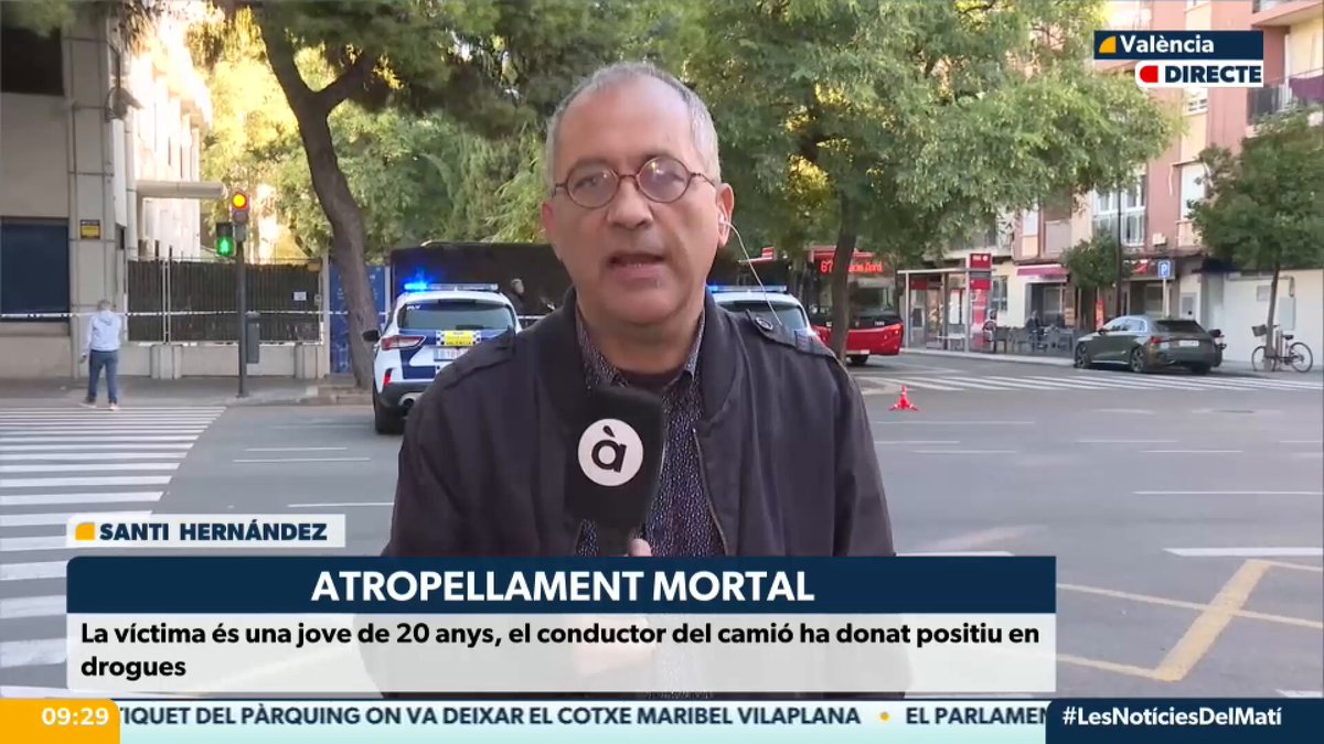 🔴 AMPLIACIÓ | Última hora de l'atropellament mortal ocorregut a València, on un conductor drogat ha envestit amb un camió una jove de 20 anys que travessava el carrer pel pas de vianants ✍️