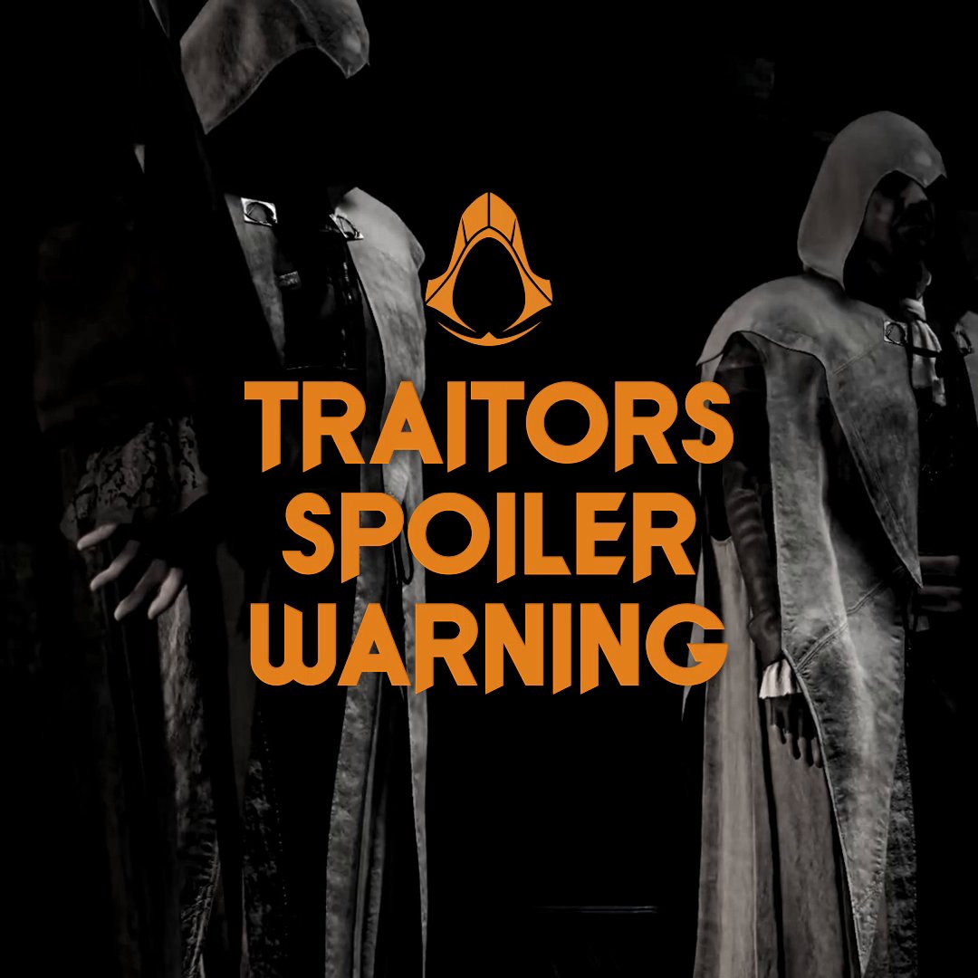 Watch out! The Internet's full of spoilers for #Traitors! #AssassinsCreed
