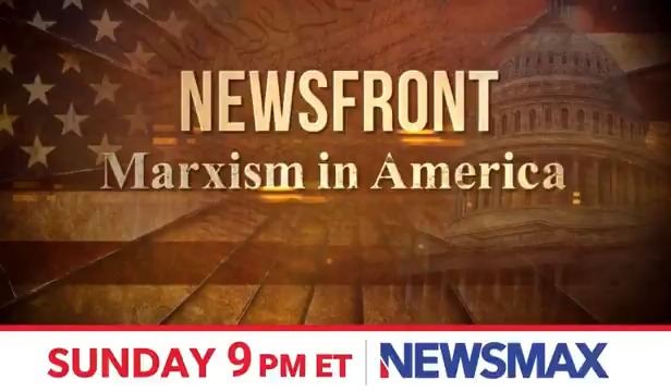 EXCLUSIVE: It’s a cultural Marxist war for power in America. Find out how radical ideology is taking over businesses, media, and even our schools. Watch "Newsfront: Marxism in America," Sunday night at 9 PM ET, only on NEWSMAX. More: