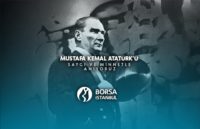 Cumhuriyetimizin kurucusu Gazi Mustafa Kemal Atatürk’ü vefatının 87. yılında saygı, minnet ve rahmetle anıyoruz. #10Kasım #Borsaİstanbul