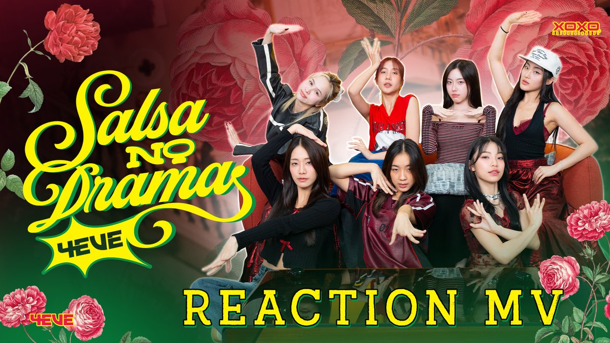 [ 4EVE Reaction MV ] 4EVE - Salsa No Drama รับชมความ ‘Salsa No Drama’ แบบเต็ม ๆ ได้ที่ 🌹 🔥 YouTube : 4EVE 𝓞𝓤𝓣 🌹 𝓝𝓞𝓦 4EVE - Salsa No Drama #4EVEreactionMV #4EVESalsaNoDrama #SalsaNoDrama #4EVE #XOXOentertainment