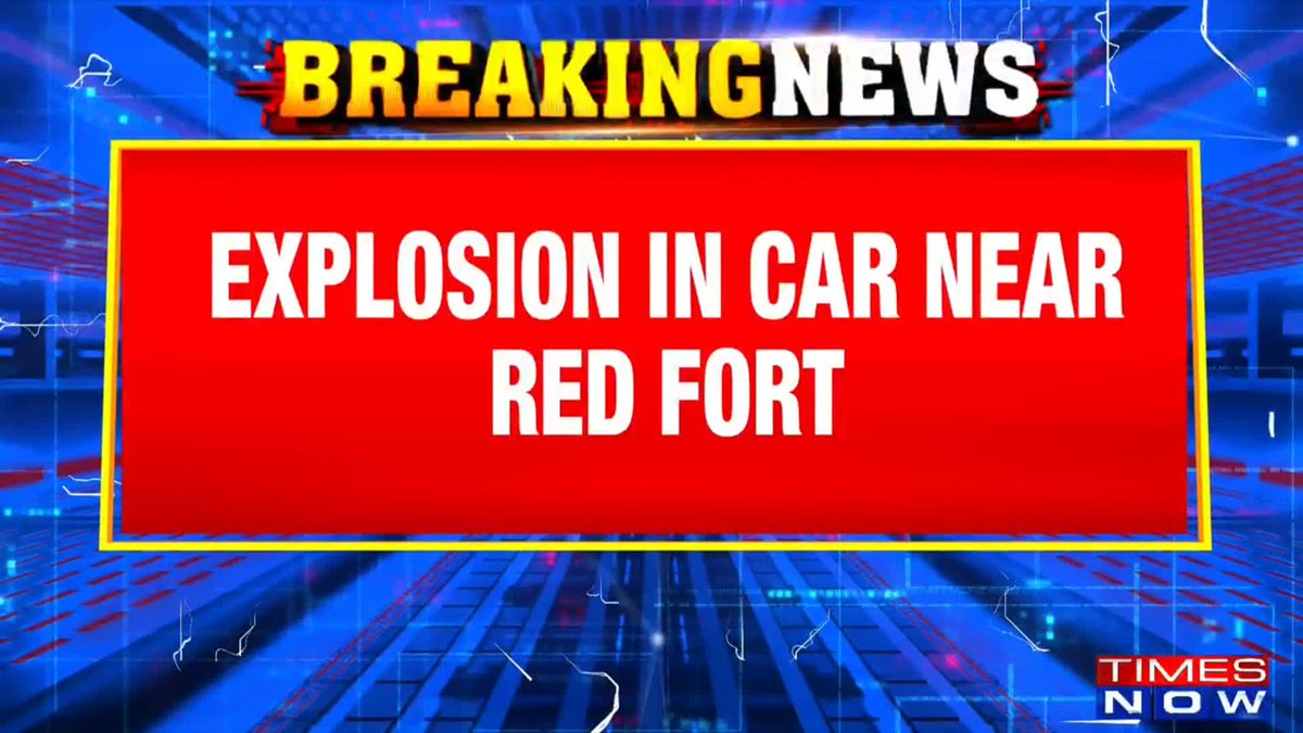 #BREAKING | Twin car blasts reported near the Red Fort in New Delhi
