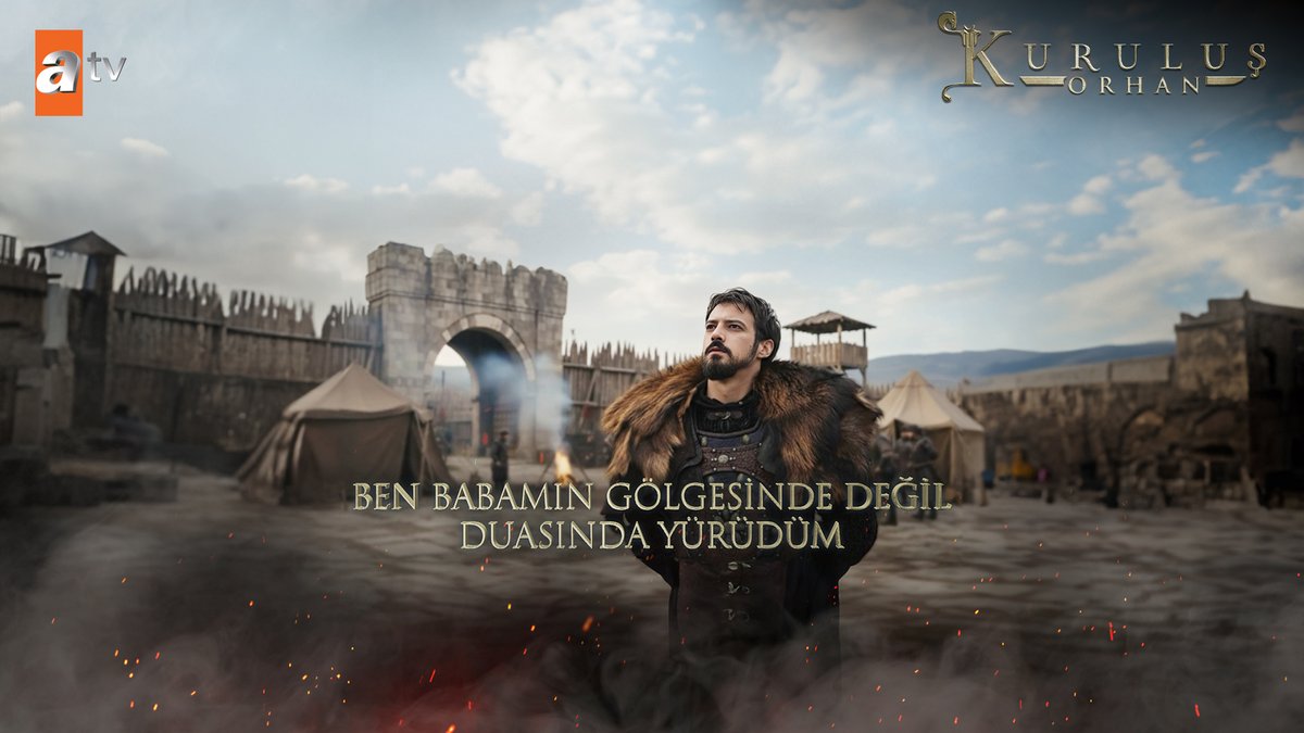 "Ben babamın gölgesinde değil duasında yürüdüm!" #KuruluşOrhan yeni bölümüyle Çarşamba 20.00'de atv’de! 🔥 atv