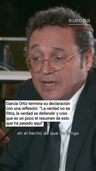 García Ortiz termina su declaración con una reflexión: "'La verdad no se filtra, la verdad se defiende' y creo que es un poco el resumen de esto que ha pasado aquí"