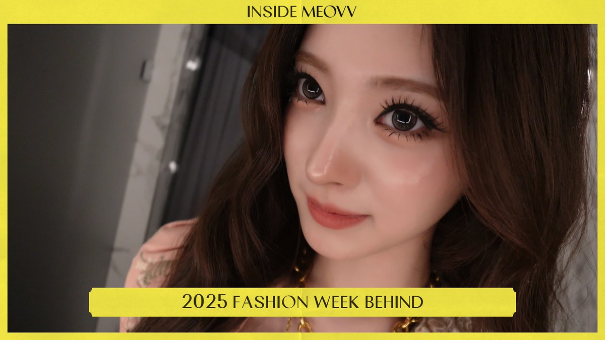 INSIDE MEOVV | 2025 FASHION WEEK BEHIND 🔗 #MEOVV #미야오 #INSIDEMEOVV #THEBLACKLABEL #더블랙레이블