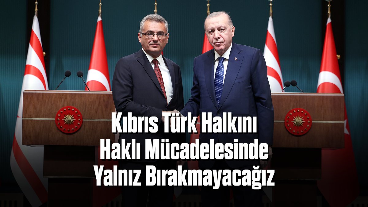 Ana vatan ve garantör olarak dün olduğu gibi bugün ve yarın da Kıbrıs Türk halkını haklı mücadelesinde asla yalnız bırakmayacağız.
