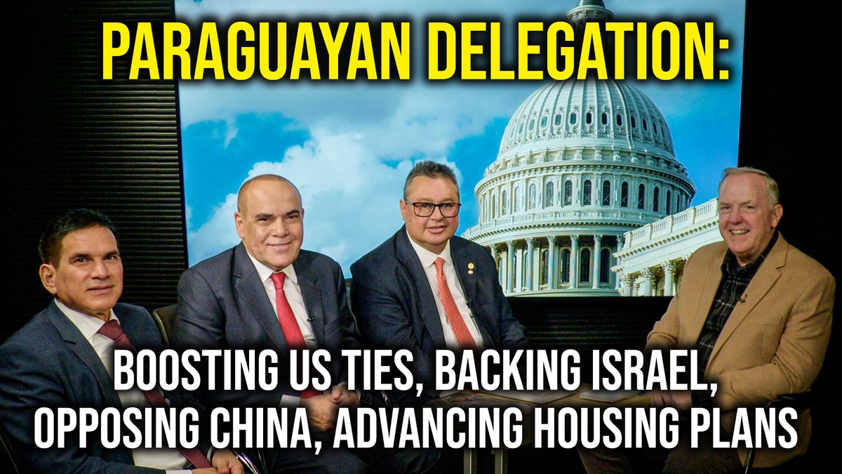 New Episode of "Chris Farrell's On Watch": Paraguayan Delegation: Strengthening US Relations thru shared values; Common ties supporting Israel and Opposing ChiCom expansion; New housing initiatives; more!