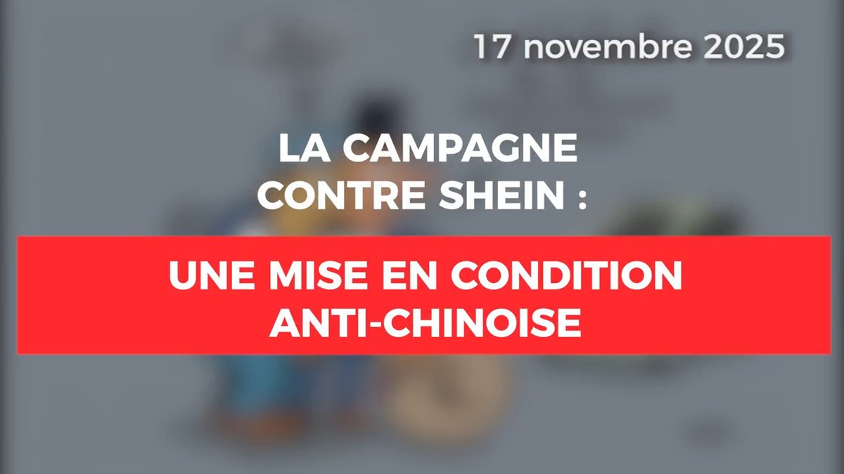 Campagne contre Shein : démagogie anti chinoise, mépris de classe et bourrage de crâne protectionniste. Il ne faut pas marcher ! L'édito en vidéo ⬇️