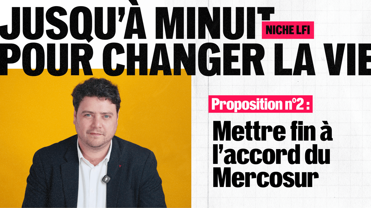 🔴⚡️ Jusqu'à minuit pour #ChangerLaVie ! Matthias Tavel présente la seconde proposition de notre niche parlementaire pour refuser l'accord de libre-échange entre l'UE et le Mercosur ! ✅ 52% des Français y sont favorables ! ➡️ Pour plus d'informations :