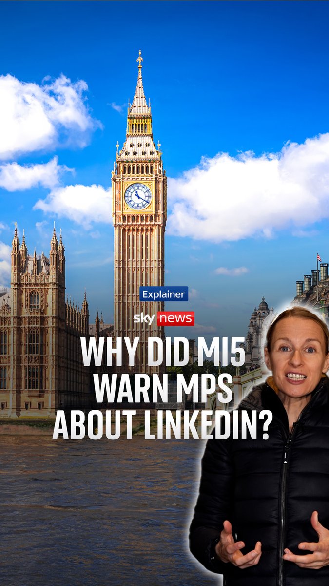 Why did MI5 warn MPs about LinkedIn? Sky's Deborah Haynes explains why the agency shared an 'espionage alert' with people working in parliament.
