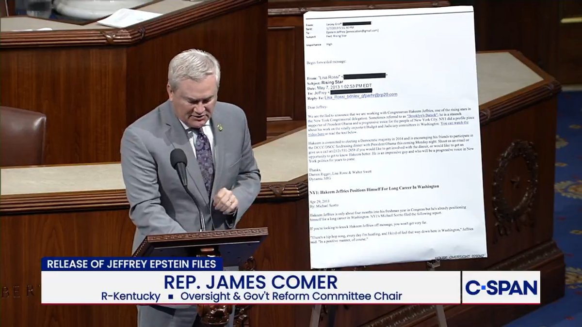 .Rep. James Comer: “I've taken to the floor today to respond to Minority Leader Hakeem Jeffries calling me a, quote, “stone-cold liar” during a press conference defending the recent discovery of Democrats' communication with convicted sex offender Jeffrey Epstein.”