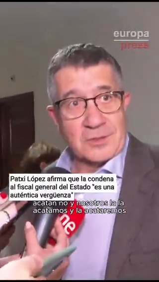 Patxi López, tras la condena al fiscal general del Estado: "Las sentencias se acatan y nosotros la acataremos, pero viendo lo que hemos visto, conociendo lo que conocemos, sabiendo lo que sabemos de todo el proceso, me parece una auténtica vergüenza"