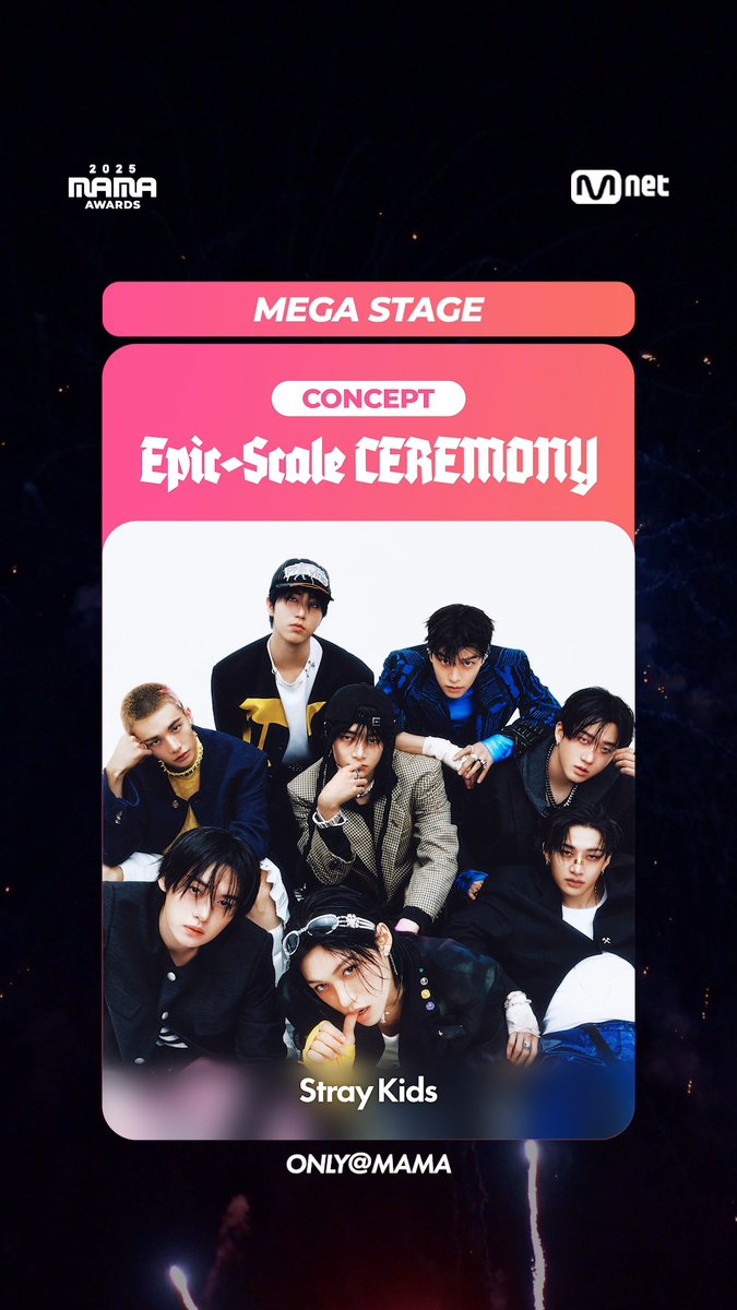 [#2025MAMA] 𝗠𝗘𝗚𝗔 𝗦𝗧𝗔𝗚𝗘 ONLY@mama 🎇 CONCEPT : Epic-Scale CEREMONY 🎇 #StrayKids HEAR MY ROAR, UH-HEUNG 2025 MAMA AWARDS 2025.11.28-29 (HKT) Kai Tak Stadium (HONG KONG) &amp; Mnet Plus #MAMAAWARDS #2025MAMAAWARDS