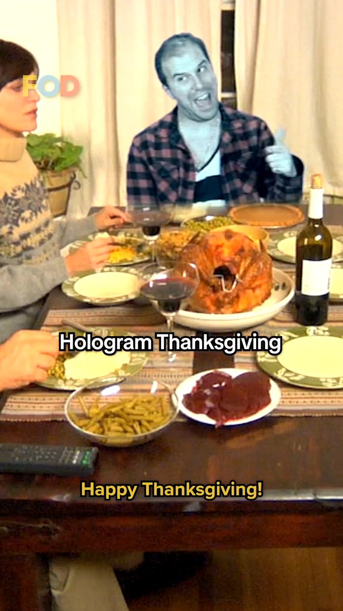 POV: your hologram family comes to Thanksgiving