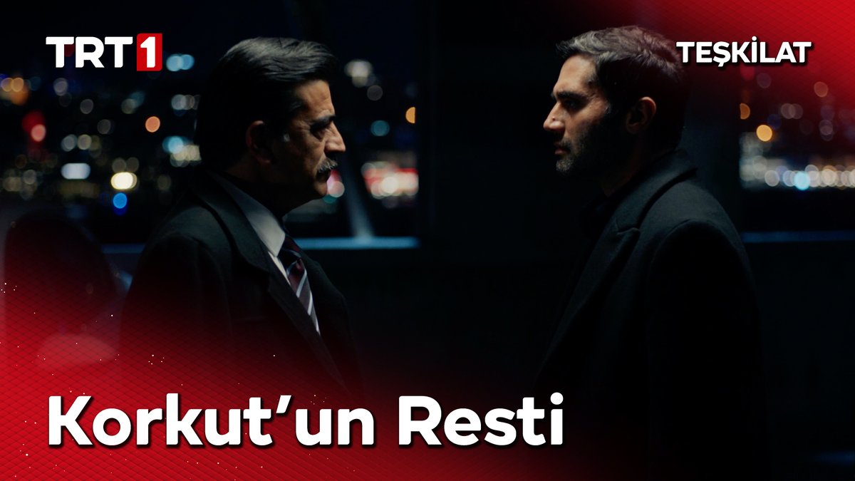 Korkut, Teşkilat’a rest çekiyor! Teşkilat