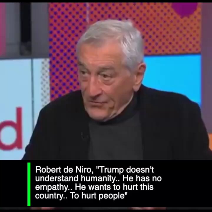 Robert de Niro, "Trump doesn't understand humanity.. He has no empathy.. He wants to hurt this country.. To hurt people" "What upsets me the most is that people follow him" "And they kiss his ass and look up to him" "I don't understand the people, in his cabinet, how they can live with themselves after what they've allowed him to do" "Or even walk out of the room after what they did with Zelenskyy the first time" "If Rubio had balls he would have walked out"