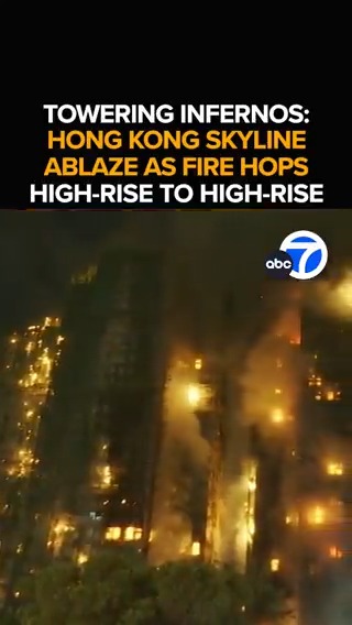 #BREAKING: Apocalyptic scenes in Hong Kong as a massive fire jumps from high-rise to high-rise along the city's iconic skyline. Several people confirmed dead as the inferno rages. New images from the ferocious firefight as the death toll mounts - This morning at 6 from ABC7.
