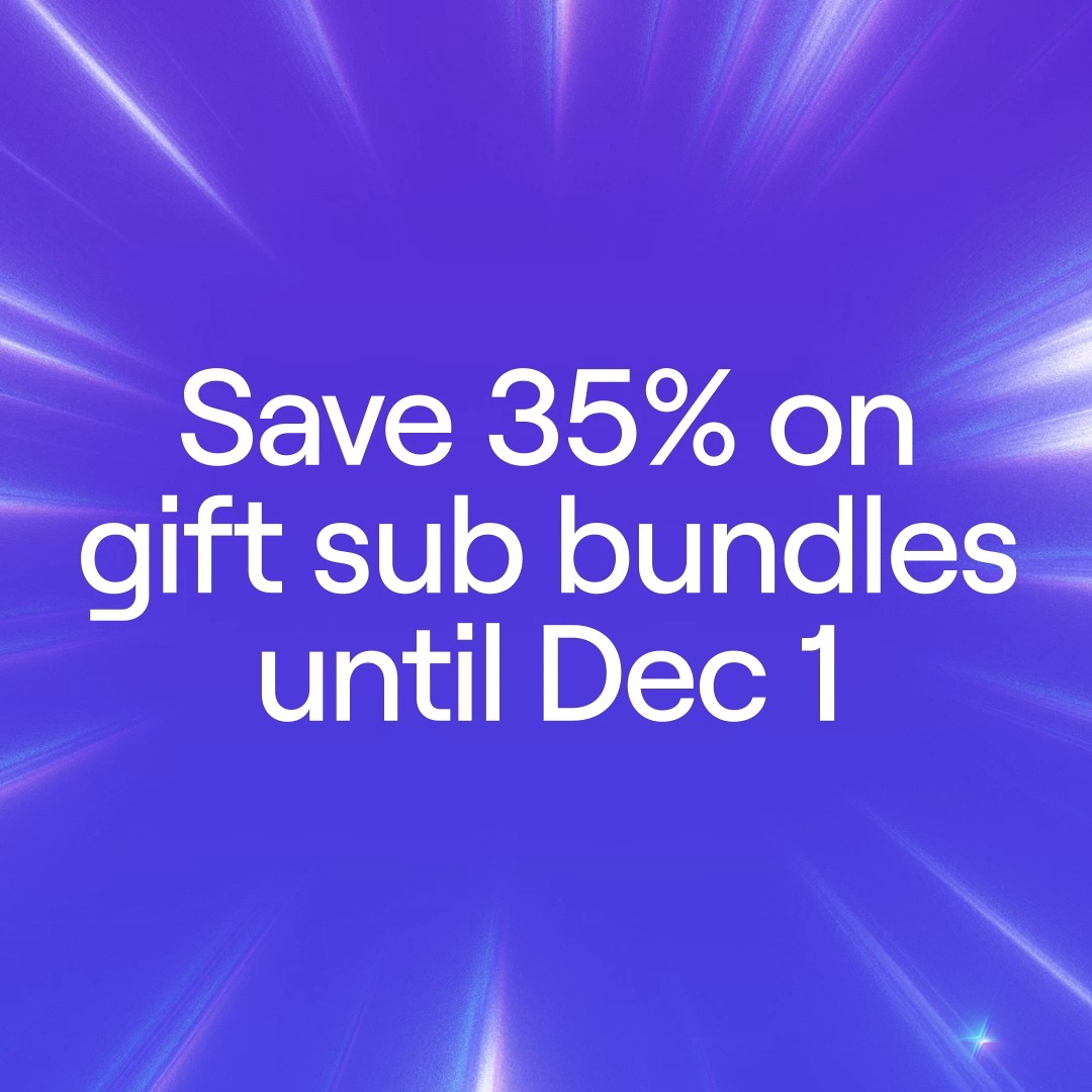 Here's a sale you can't miss. 35% off gift sub bundles of 5 or more, now through Dec. 1. Terms apply.