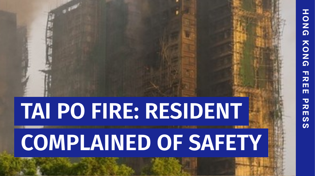 A Wang Fuk Court resident said he had complained about the use of Styrofoam in recent renovations. Police suspect materials that were not fire safe may have exacerbated Wednesday's blaze, which has claimed 65 lives. Full coverage: Vid: Johnny Wan/HKFP.