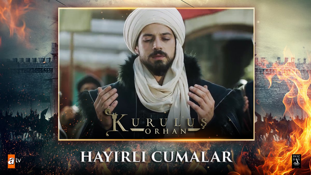Hayırlı ve bereketli Cumalar #KuruluşAilesi 🤲🏻 #KuruluşOrhan nefes kesen yeni bölümüyle Çarşamba saat 20.00'de atv’de. 🔥 atv Bozdağ Film