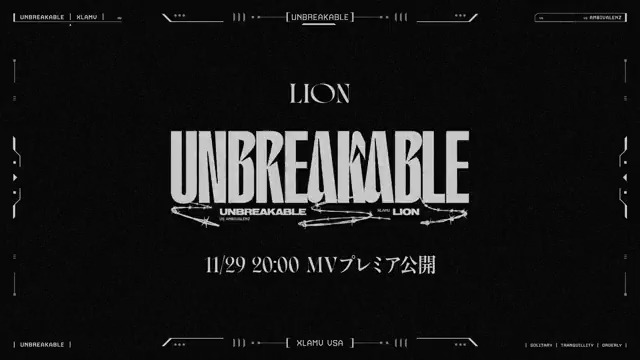 ◤￣￣￣ LION ソロ曲 『Unbreakable』 ティザー公開🎬 ＿＿＿◢ 📅11/29(Sat.) 20:00～ MVプレミア公開💠 🔗 #ビバレン #クランヴ #畠中祐
