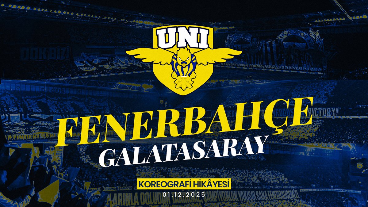01.12.2025 Fenerbahçe - Galatasaray | Dök Bizi Sokaklara Koreografi Hikayesi #UNIGFB