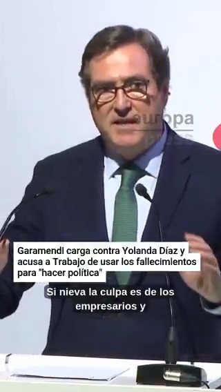 Garamendi carga contra Yolanda Díaz y acusa a Trabajo de usar los fallecimientos para "hacer política": "Si nieva la culpa es de los empresarios. Si alguien resulta que tiene depresión, la culpa también es de los empresarios"