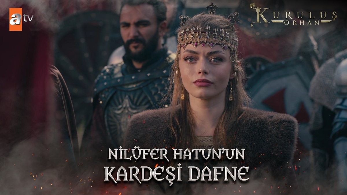 Nilüfer Hatun'un kardeşi Dafne... “Sizi görünce ablamın neden tüm geçmişini sildiğini anladım.” #KuruluşOrhan atv