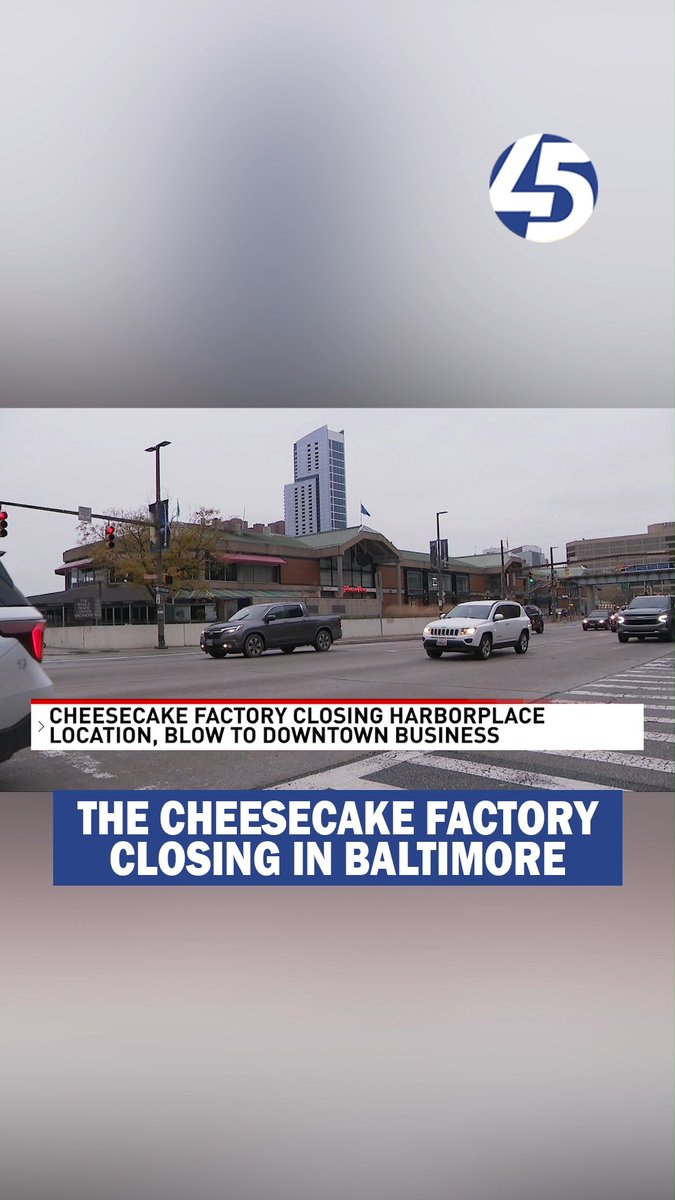 The Cheesecake Factory, a staple of Baltimore's Inner Harbor for nearly three decades, will close its doors on Jan. 24, 2026, affecting about 115 jobs. READ MORE: