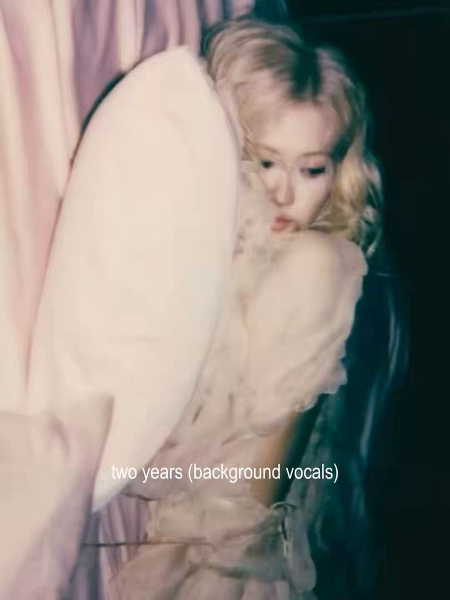 rosie: two years backing vocals ♡