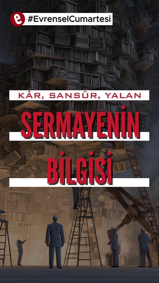 #EvrenselCumartesi, bu hafta sermayenin bilgisini masaya yatırıyor. Gerçeğin yayılmasına yönelik baskılar ve seçilen bilginin yayılabilmesi sadece sansürle sınırlı değil. Bilginin üzerinde kurulan tahakkümün ayrıntıları Tek adam rejiminin tek tip insanı için sansür ✒️Nuray Sancar'ın (Nuray Sancar) yazısı 🔗 Bilginin tekelleştirilerek bozuşturulması ✒️Eren Orhan'ın (Eren Orhan) yazısı 🔗 Bilgi üretiminin Dünya Bankası tarafı: Sermayenin dili, bilgisi, politikası ✒️Göksu Uğurlu'nun yazısı 🔗 Bilgiden gelen gücü yönetmek ✒️Ahmet Alphan Sabancı'nın (Ahmet Alphan Sabancı) yazısı 🔗 Devlet sponsorluğunda ‘dezenformasyonla mücadele’nin politik ekonomisi ✒️Ceren Sözeri'nin (Ceren Sozeri) yazısı 🔗 Bir sansür mekanizması olarak ‘dezenformasyonla mücadele’ ✒️Emre Tansu Keten'in (emre tansu keten) yazısı 🔗