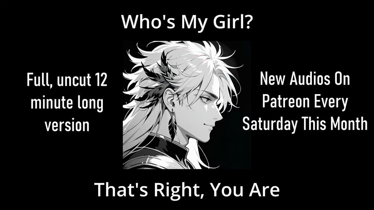 Who's my girl? Say it back to me. Yeah, that's right, you're mine. All mine.