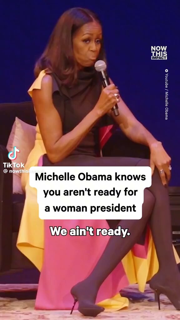 Michelle Obama says America is not ready for a woman to be President