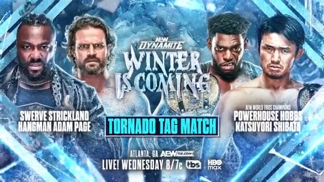 #AEWDynamite Winter Is Coming 8pm ET/7pm CT Wednesday 12/10 Tornado Tag Match Hangman Page/@SwerveConfident vs “The MONSTAR” Will Hobbs/柴田勝頼 / Katsuyori Shibata Hell has frozen over! Hangman + Swerve team up for 1 night only to exact some revenge against Hobbs + Shibata, LIVE THIS WEDNESDAY!