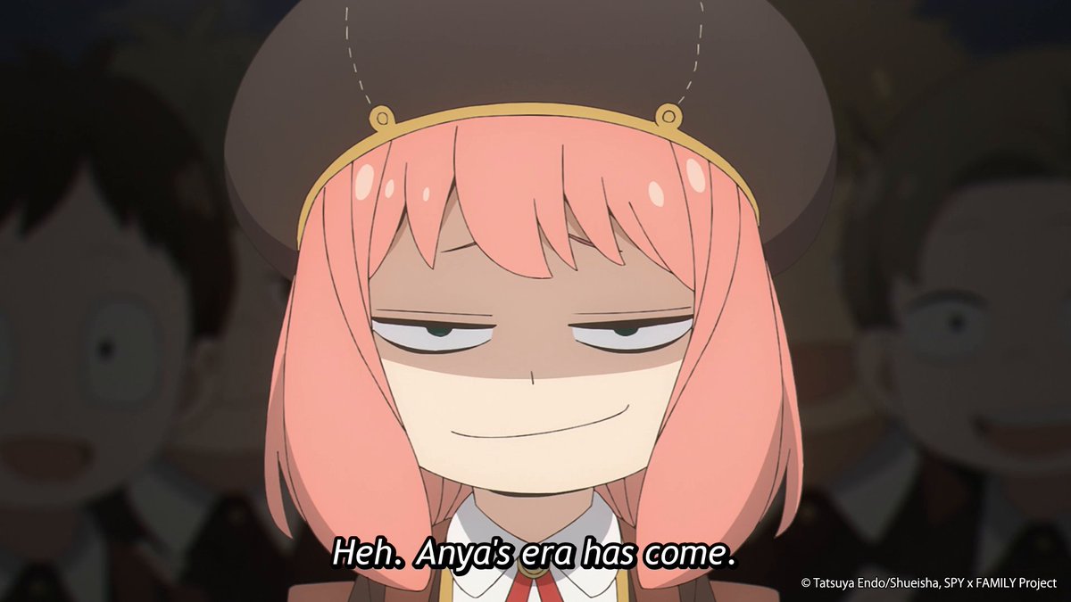 “Anya's time has come.”
