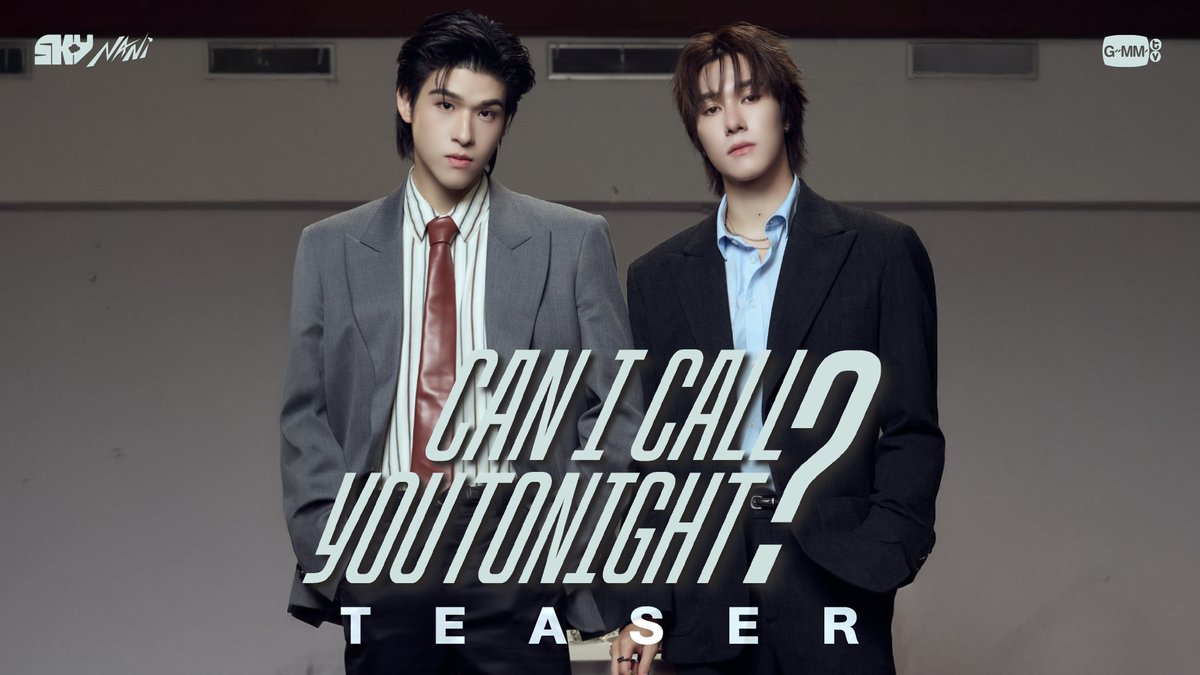 TEASER Can I Call You Tonight? - Sky, Nani OFFICIAL MV 12.12.2025 | 6 P.M. 📺YouTube : GMMTV RECORDS #CanICallYouTonight #skywongravee #hirunkit_ #GMMTV Wongravee Nateetorn Hirunkit Nani