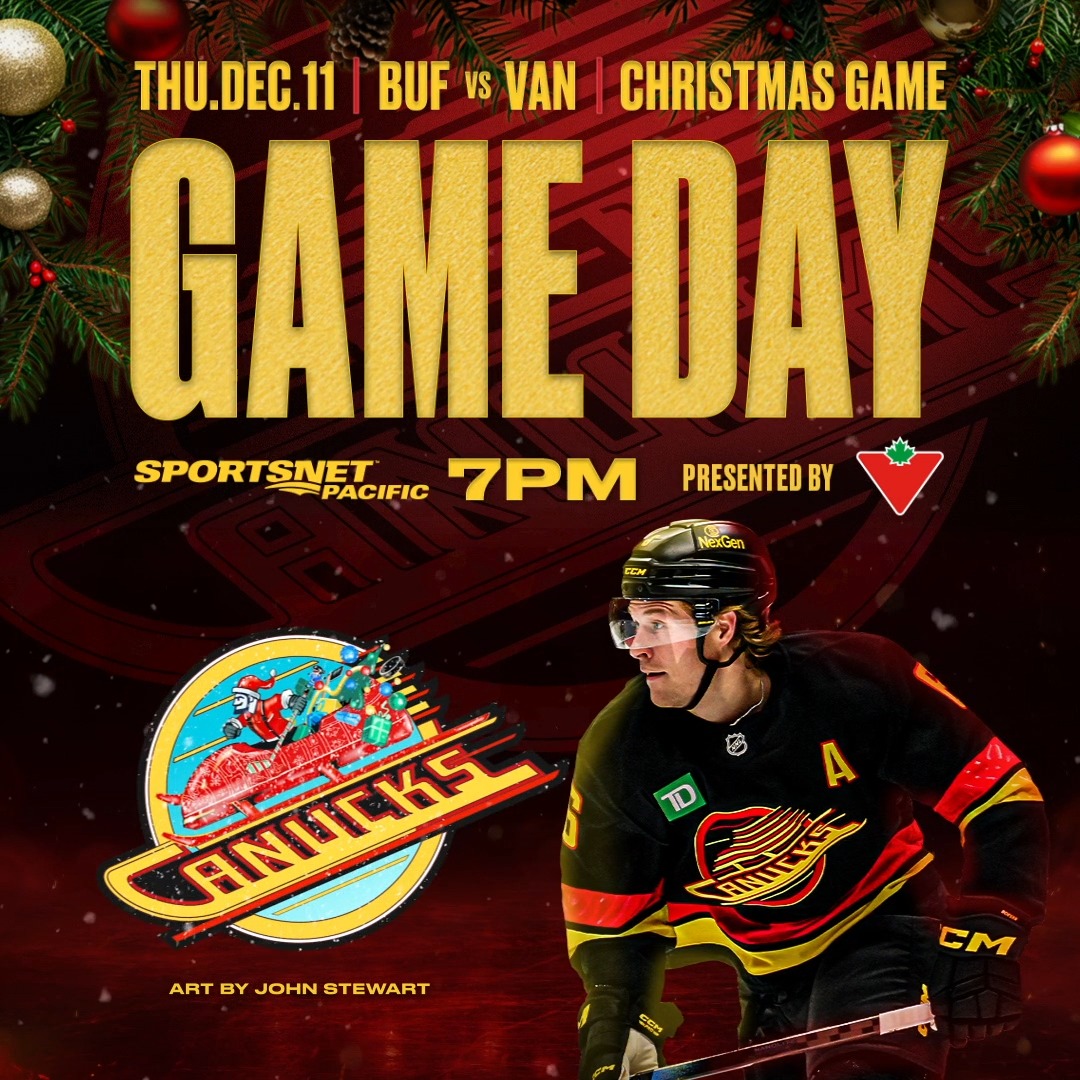 Battlin’ Buffalo on our annual Christmas game! 🎄 🆚 Buffalo Sabres ⏰ 7:00 PM PT 📍 Rogers Arena 📺 Sportsnet Pacific 📻 Sportsnet 650 Presented by Canadian Tire BUY TICKETS |