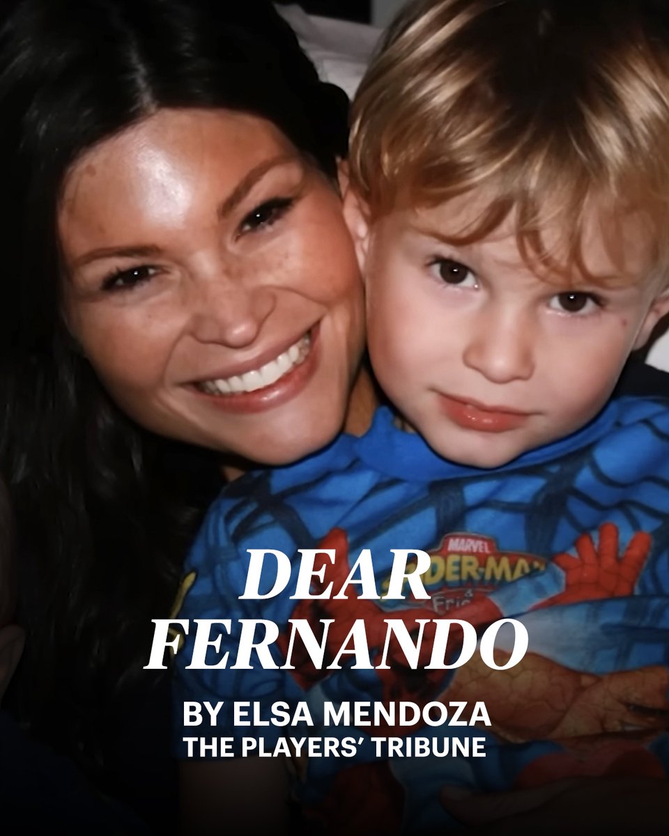 “My gentle giant. My darling son. My buddy. My teammate. I believe in you with every part of me.” For Fernando, from his mother, Elsa. ❤️