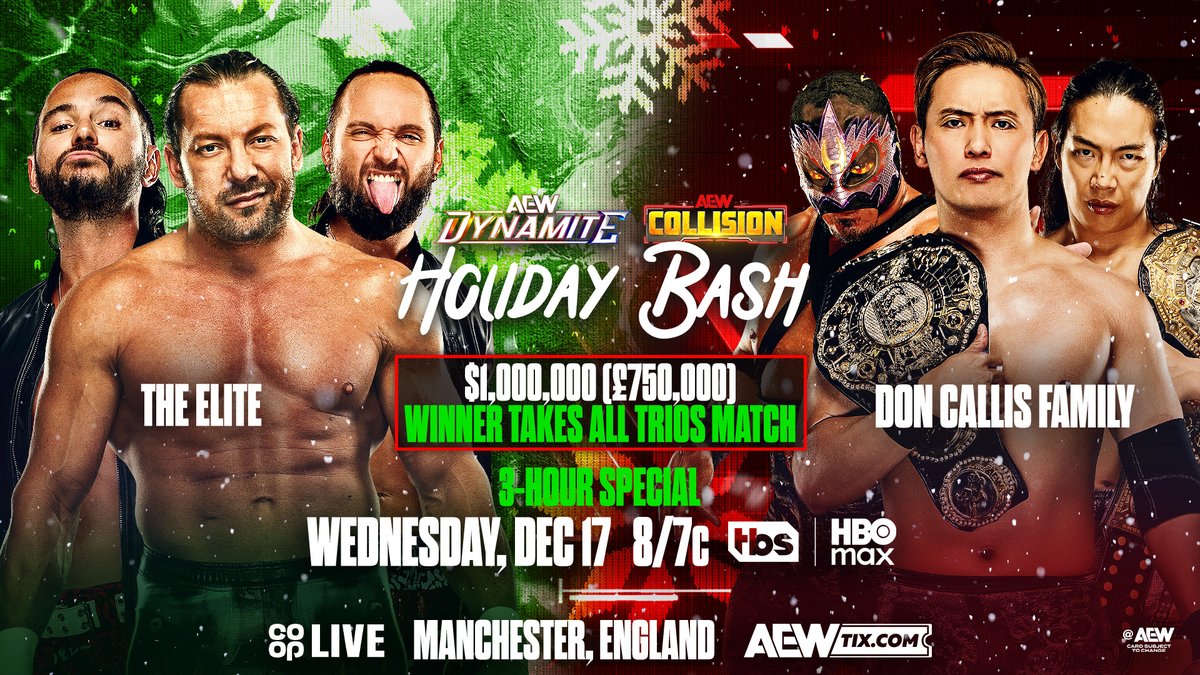 #AEWDynamite + #AEWCollision Holiday Bash 3-Hour Special 8/7c TBS + HBO Max Wednesday, 12/17! Kenny Omega/@YoungBucks vs @RainmakerXOkada/noname/Rey Hechicero The Invisible Hand instigated an Elite reunion! They'll fight for $1 Million Dollars in Manchester, THIS WEDNESDAY!